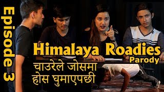 HIMALAYA ROADIES Rising Through Hell AUDITION PARODY | EPISODE 3 | Colleges Nepal