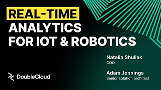 Real-time analytics for IoT & robotics: How to enhance decision-making with faster data processing?