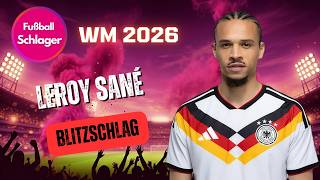 Der Leroy Sané Song - Blitzschlag (Fußball Schlager)