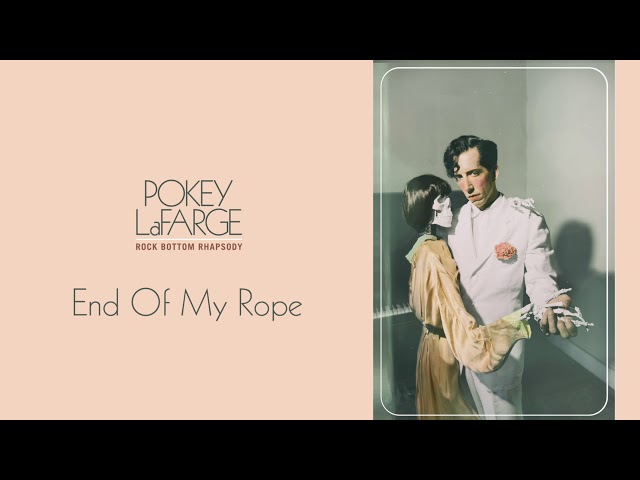 Pokey LaFarge - End Of My Rope