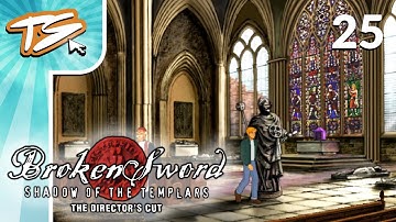 EXPLORING THE CATHEDRAL | Broken Sword: Shadow of the Templars (BLIND) #25