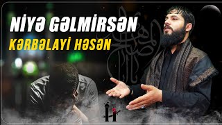 Kerbelayi Hesen | Niye gelmirsen (İmam Mehdi ə.f haqqında ) Yeni mersiyye |Meherrem 2022 Resimi