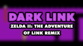 Zelda II: The Adventure of Link - Dark Link (Remix)