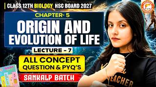 Origin & Evolution of Life Class 12th Lecture 7 | HSC Board Class 12 Biology Chapter 5 | Radha Mam