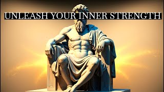 Unleashing Your Inner Strength I Lessons from the Stoics