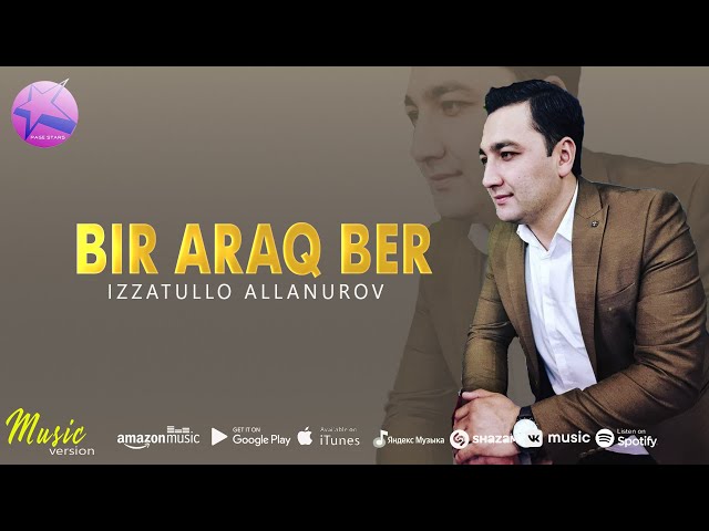 Иззатулло Аллануров - Бир арақ бер (аудио)
