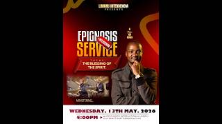 EPIGNOSIS SERVICE  ||   THEE BLESSING OF THE SPIRIT ||PASTOR KEN MUNGAI  ||LIFE CHURCH LIMURU