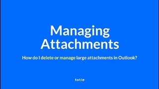 How To Manage Large File Attachments in Outlook | totle Tutorials