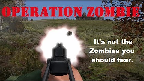 Operation Zombie Official Movie Trailer | DayZ SA