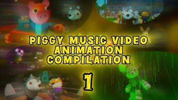 Piggy Music Video Compilation (Part 1)