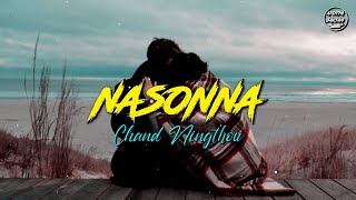 NASONNA Lyrics by @chandningthou ft. @LANCHENBALAISHRAM