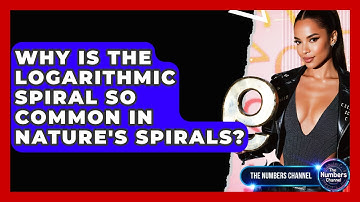 Why Is The Logarithmic Spiral So Common In Nature