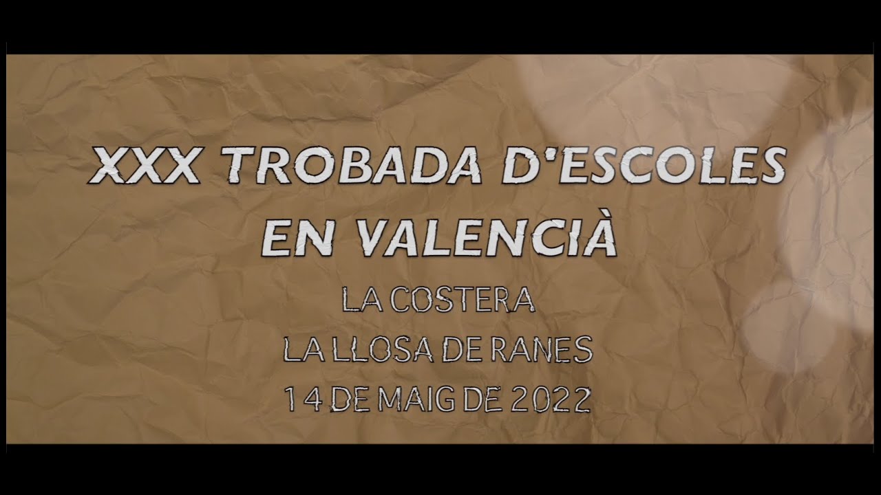 XXX TROBADA D'ESCOLES EN VALENCIÀ (LA LLOSA DE RANES)
