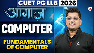 CUET PG LLB 2026 - COMPUTER | Fundamentals of Computer  | Computer Class for CUET LLB 2026