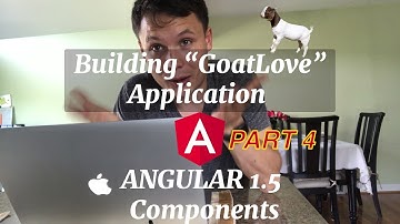 Building an Angular 1.5 App | "GoatLove" | PART 4