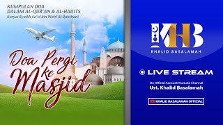 Kitab Kumpulan Doa - Doa Pergi ke Masjid