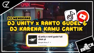 DJ UNITY × RANTO GUDEL & KARENA KAMU CANTIK MENGKANE !! Viral Tiktok 2023 🎶 || GZ Zack 🎧 ||