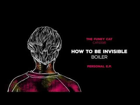 How To Be Invisible - Boiler [CATID016 - official audio]