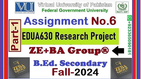 Part-1 | EDUA630 Assignment 6 Solution Fall 2024 By ZE+BA Group | EDUA630 Assignment 6 Fall 2024