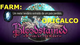 BLOODSTAINED - FARMING ORICHALCUM