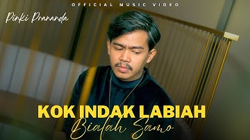 Pinki Prananda - Kok Indak Labiah Bialah Samo (Official Music Video)