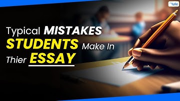 3 Most Common Mistakes Students Make in Their Essays | Rules of Essay Writing | Letstute
