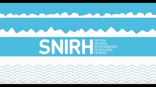 ¿Qué es el Sistema Nacional de Información de Recursos Hídricos – SNIRH? ¿Qué es el Sistema Nacional de Información de Recursos Hídricos – SNIRH?