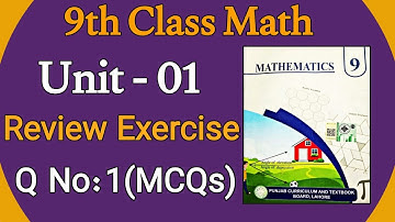 9th Math Unit 1 Review Exercise  Question 1(MCQs) New Book 2025 - PCTB
