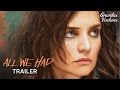 ALL WE HAD - Trailer