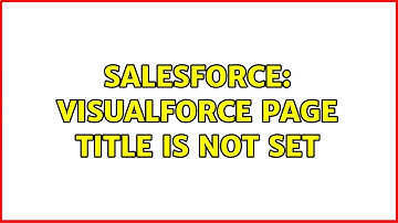 Salesforce: Visualforce page title is not set