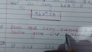 🙏🏾Prove that every abelian group is normal subgroup #normal subgroup 🙏🏾