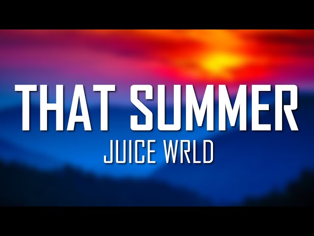 Juice WRLD - That Summer (Lyrics) | Just Flexin' class=