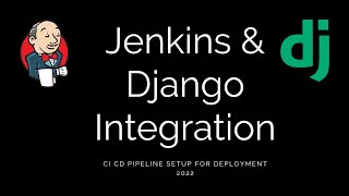 Django and Jenkins Integration | CI-CD Pipeline for Django Project | Python with CI/CD Pipeline Profile