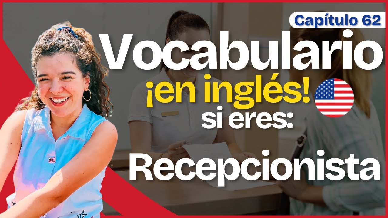 VOCABULARIO en INGLÉS que debes saber si trabajas como RECEPCIONISTA🛎️ | Inglés para tu profesión