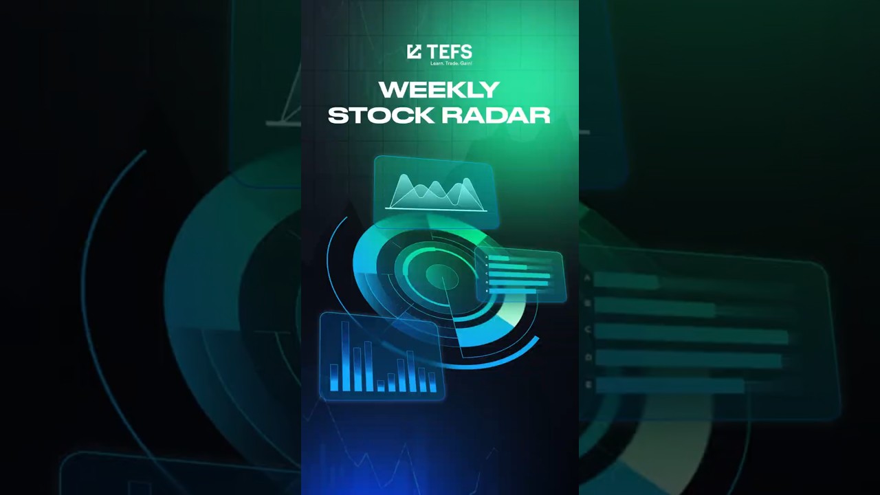 📡 Weekly Stock Radar | TEFS Academy 💹 