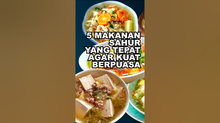 5 Makanan Sahur Yang Tepat Agar Kuat Berpuasa