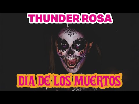 #ThunderRosa #DiadeLosMuertos #2024