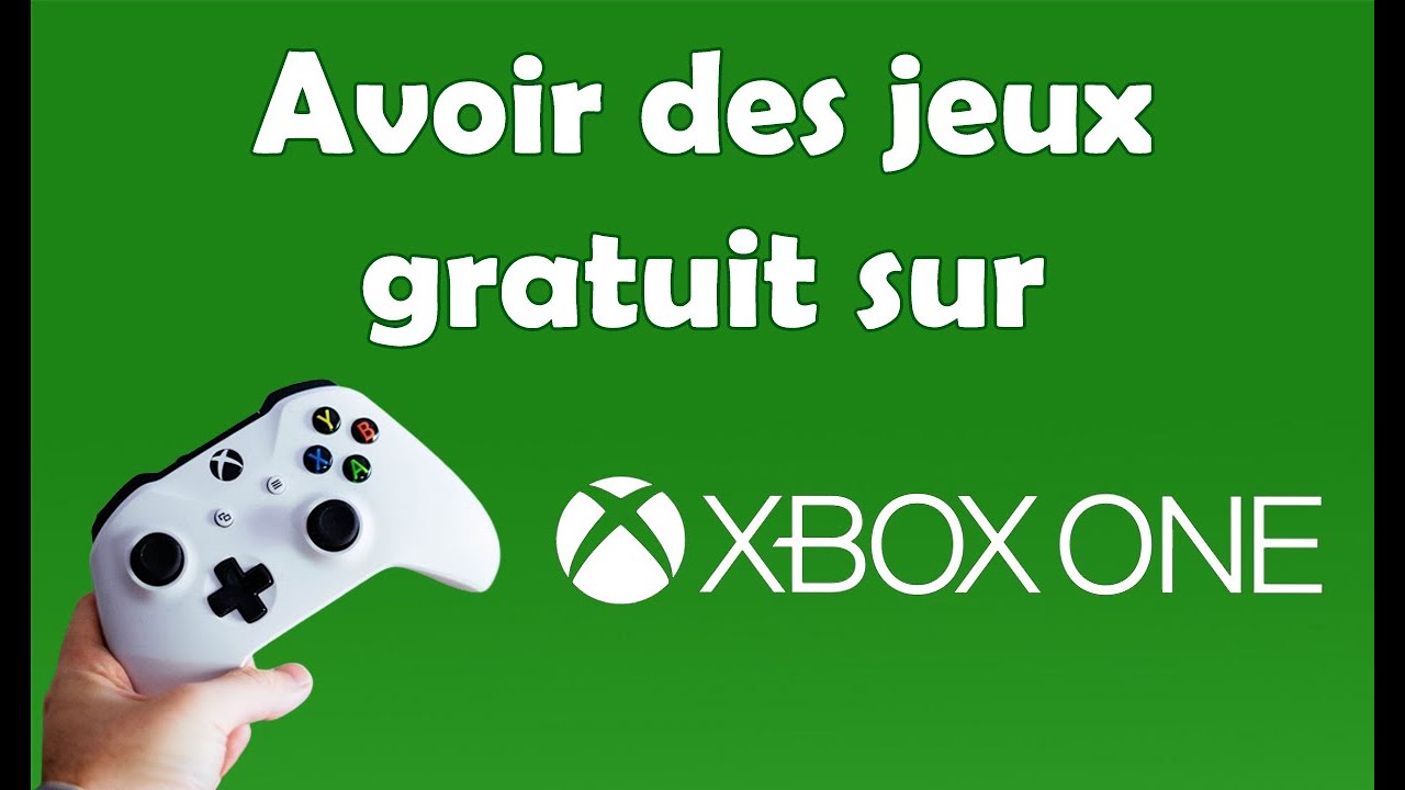 Comment avoir des jeux gratuits sur Xbox one YouTube
