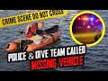 POLICE &amp; DIVE TEAM CALLED FOR MISSING CAR FOUND UNDERWATER