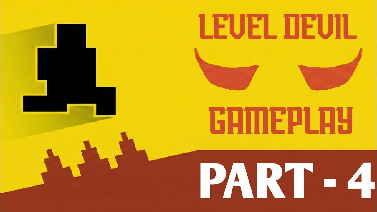 Level Devil Gameplay Walkthrough || Part - 4 || Gamers World || - YouTube