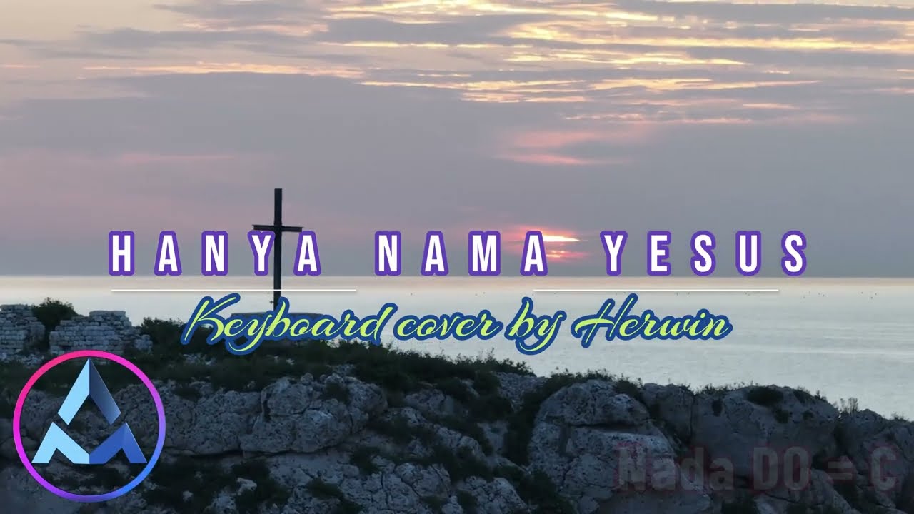 Hanya Nama Yesus Karaoke Nada C