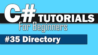 C# Tutorial for Beginners #35 - Directory