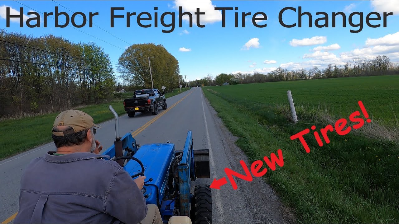 Replacing Front Tractor Tires Harbor Freight Tire Changer Man About