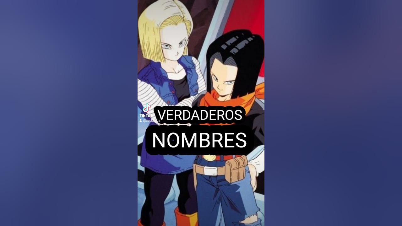 Nombre de los Androides en Dragon Ball Z #dragonball #dragonballz  #dragonballsuper 