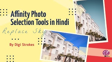 Basics of Selection Tools | Affinity Photo Tutorial in Hindi