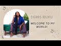 Welcome to my world  debbs bjuku channel trailer
