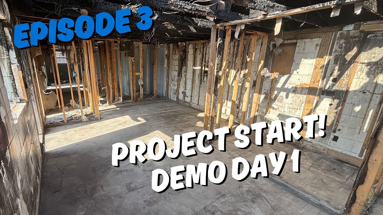 EPISODE 3 - PROJECT START - DAY 1 OF DEMO AND CLEAN UP!