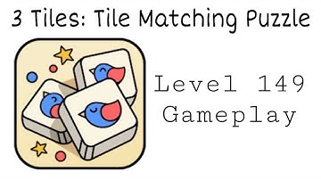 3 Tiles: Tile Connect and Match Block Puzzle Level 149 Gameplay