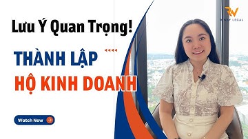 Thành lập HỘ KINH DOANH: Cần lưu ý những vấn đề sau