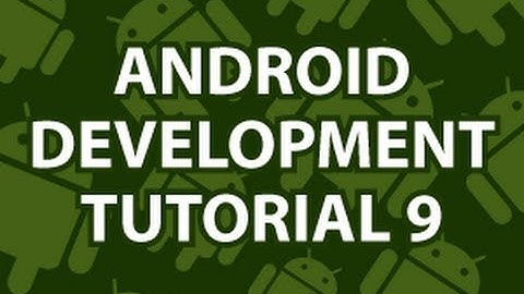Android Development Tutorial 9